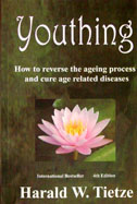 Youthing: How to reverse the aging process and cure age related diseases 4th Ed