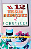 12 Tissue Remedies of Schussler (The)