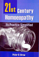 21st Century Homoeopathy: Its Practice Simplified