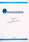 Homoeoprophylaxis - A Practical and Philosophical Review 3rd Ed