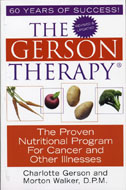 The Gerson Therapy: The Proven Nutritional Program for Cancer and Other Illnesses - Revised