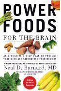 Power Foods for the Brain: An Effective 3-Step Plan to Protect Your Mind and Strengthen Your Memory