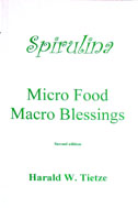 Spirulina: Micro Food Macro Blessings 2nd Ed.