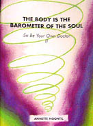 The Body Is The Barometer Of The Soul