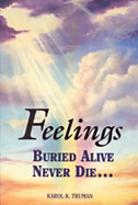 Feelings Buried Alive Never Die ...