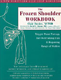 The Frozen Shoulder Workbook