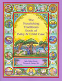 The Nourishing Traditions Book of Baby & Child Care