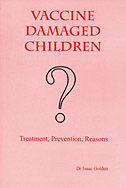 Vaccine Damaged Children: Treatment, Prevention, Reasons